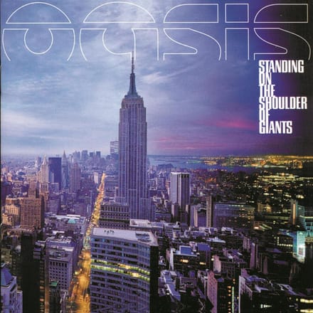 Standing On The Shoulder Of Giants - Oasis