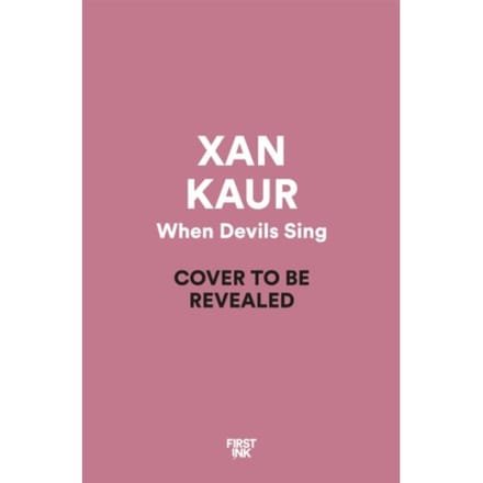 When Devils Sing - Xan Kaur