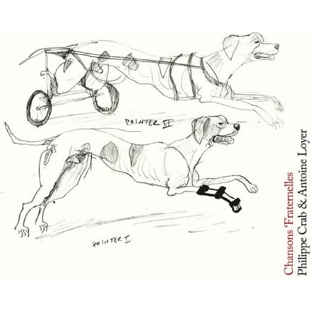 Philippe Crab & Antoine Loyer - Chansons Fraternelles/Le Saule (CD)