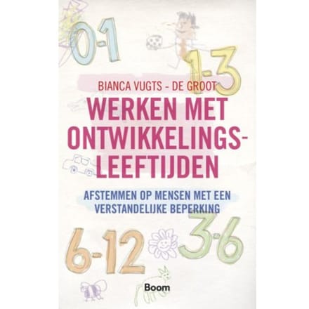 Werken Met Ontwikkelingsleeftijden - Pm-Reeks - Bianca Vugts- de Groot