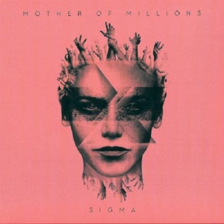 Sigma - Mother Of Millions