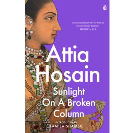 Sunlight On A Broken Column - Virago Modern Classics - Attia Hosain