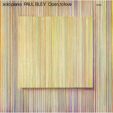 Paul Bley - Open, To Love (LP)