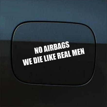 Bumpersticker - No Airbags We Die Like Real Men - 3,7 X 14,8 - Wit