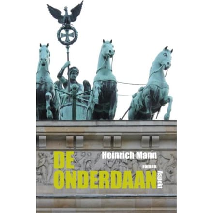 De Onderdaan - Heinrich Mann