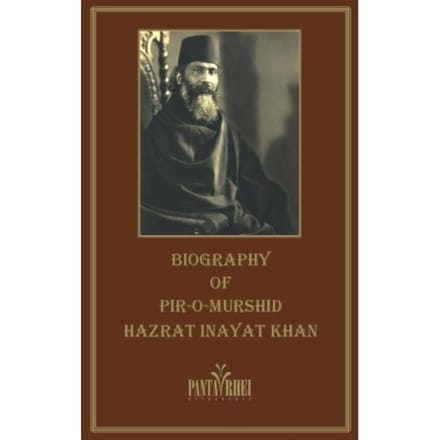 The Biography Of Pir-O-Murshid Inayat Khan