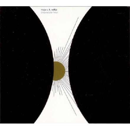 Maja S. K. Ratkje - Crepuscular Hour (CD)