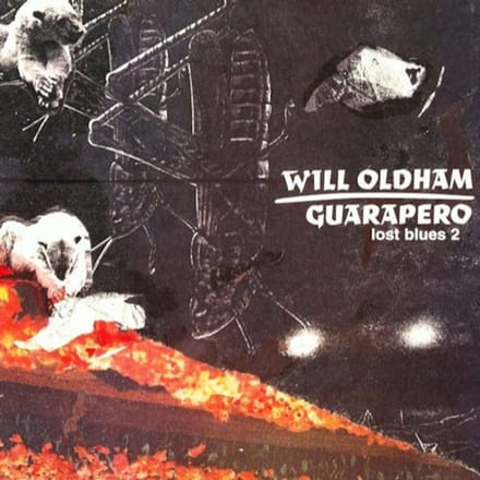 Guarapero/Lost Blues 2 - Will Oldham