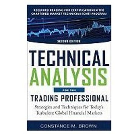 Technical Analysis For The Trading Professional - Brown, Constance M.