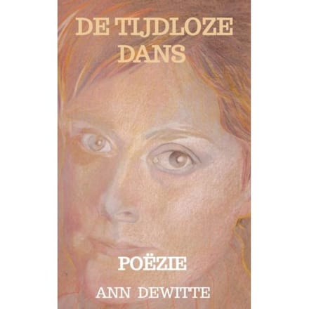 De Tijdloze Dans - Ann DEWITTE