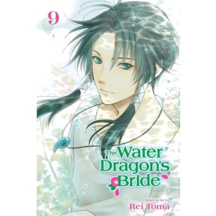 Water Dragon's Bride, Vol. 9 - The Water Dragon's Bride - Rei Toma