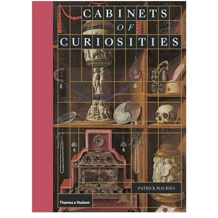 Cabinets Of Curiosities - Patrick Mauriès