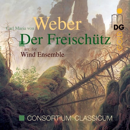 Consortium Classicum - Von Weber: Der Freischütz (Arranged For Wind Ensemble) (CD)