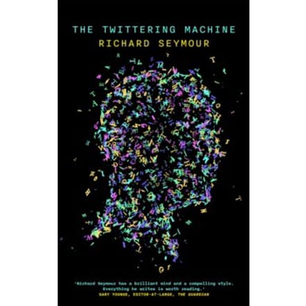 The twittering machine - Richard Seymour
