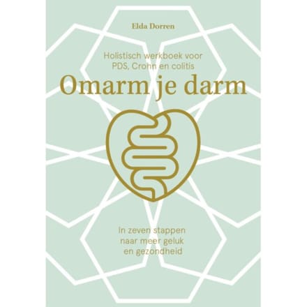 Omarm Je Darm Werkboek - Omarm Je Darm - Elda Dorren