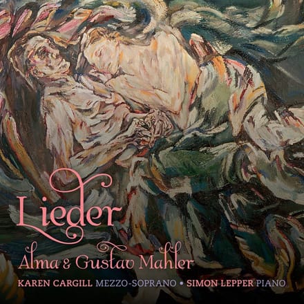 Karen Cargill & Simon Lepper - Alma And Gustav Mahler Lieder (SACD)
