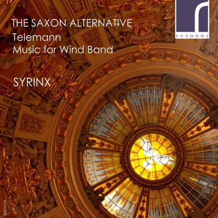 Syrinx - Telemann: The Saxon Alternative - Music For Wind Band (CD)