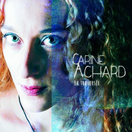 Carine Achard - La Traversée (CD)