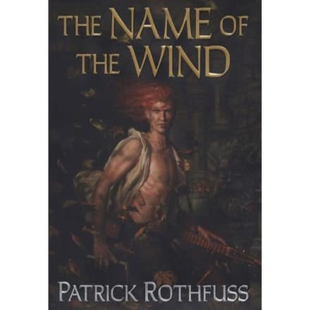The Name Of The Wind - Patrick Rothfuss