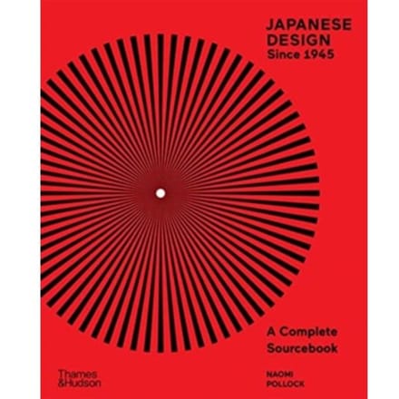 Japanese Design Since 1945 - Naomi Pollock