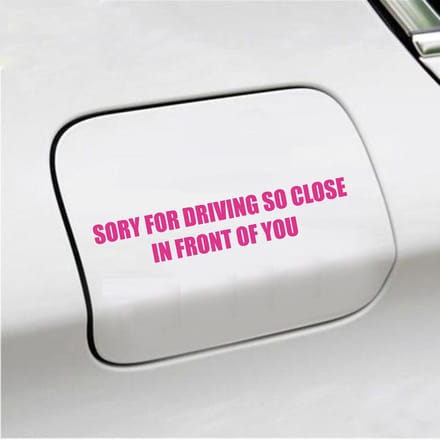 Bumpersticker - Sory For Driving So Close - 3,5 X 18,3 - Roze