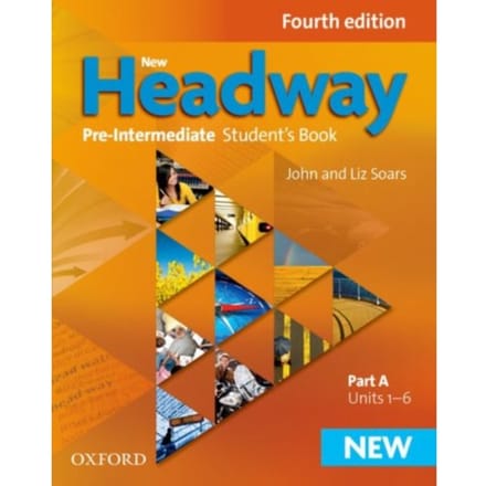 New Headway: Pre-Intermediate A2-B1: Student's Book A - New Headway - John Soars