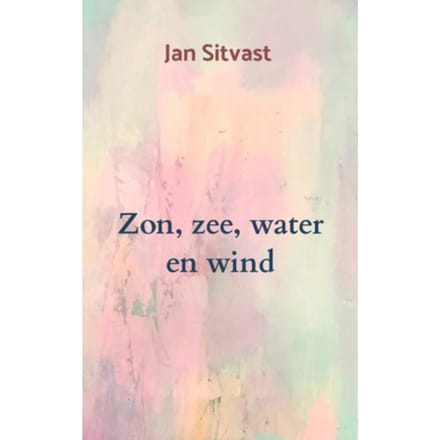 Zon, Zee, Water En Wind - Jan Sitvast