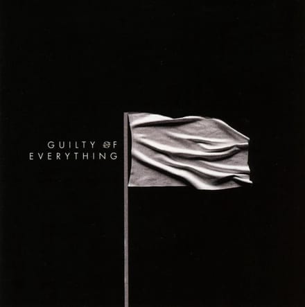 Guilty Of Everything - Nothing