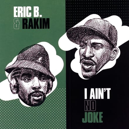I Aint No Joke / Eric B. Is On The Cut