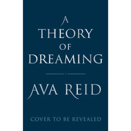 A Theory Of Dreaming - Ava Reid
