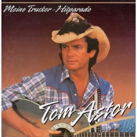 Meine Trucker Hitparade - Tom Astor
