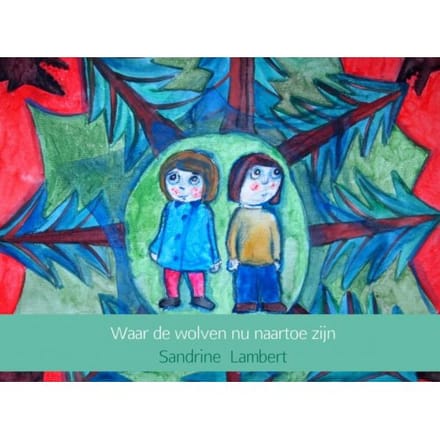 Waar De Wolven Nu Naartoe Zijn - Sandrine Lambert