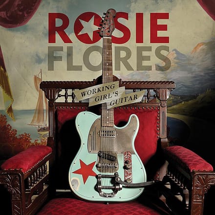 Working Girl'S Guitar - Rosie Flores