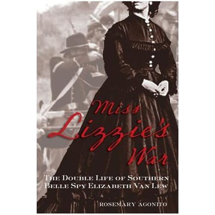 Miss Lizzie's War - Rosemary Agonito