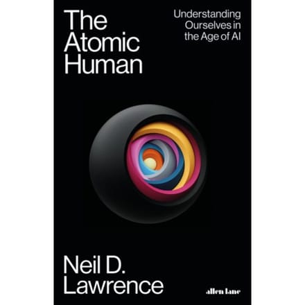 The Atomic Human - Neil D. Lawrence