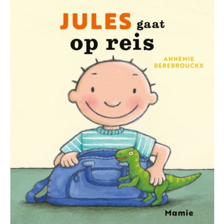 Jules Gaat Op Reis - Jules - Annemie Berebrouckx