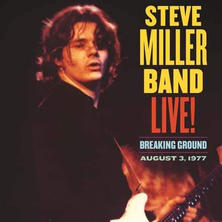 Steve Miller Band - Live! Breaking Ground: August 3, 1977 (CD)