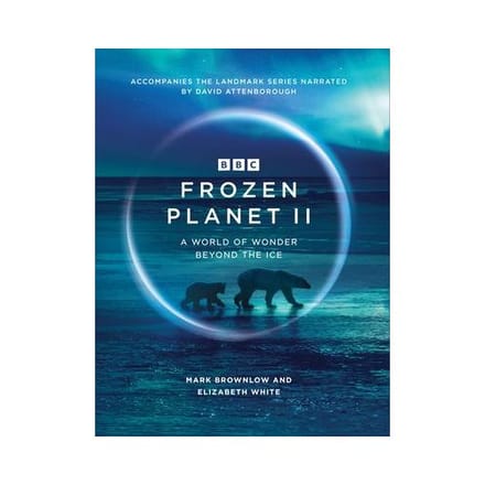 Frozen Planet Ii - Bbc Books - Mark Brownlow