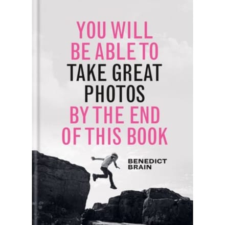 You Will Be Able To Take Great Photos By The End Of This Book - You Will Be Able To - Benedict Brain