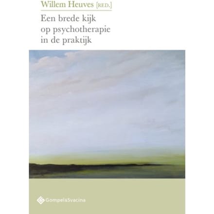 Een Brede Kijk Op Psychotherapie In De Praktijk - Psychoanalytisch Actueel Nr. 28