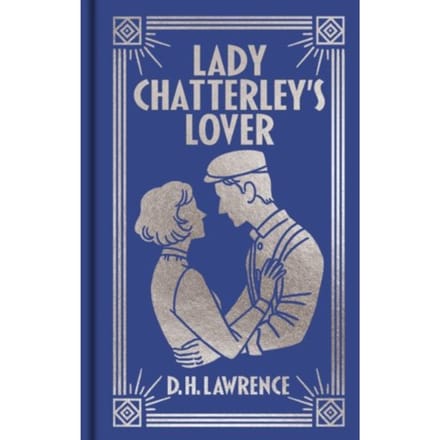 Lady Chatterley's Lover - Arcturus Ornate Classics - DH Lawrence