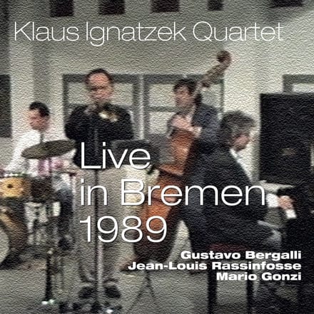 Klaus Ignatzek Quartet - Live In Bremen 1989 (CD)