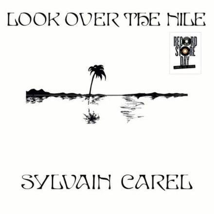 Sylvain Carel - Look Over The Nile (LP)