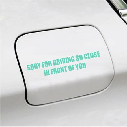 Bumpersticker - Sory For Driving So Close - 3,5 X 18,3 - Mint