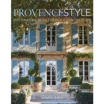 Provence Style - Shauna Varvel