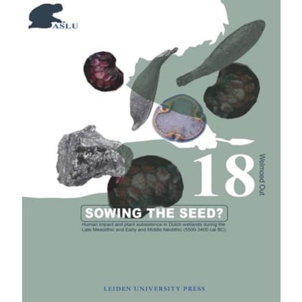 Sowing The Seed? - Archeological Studies Leiden University - W. Out