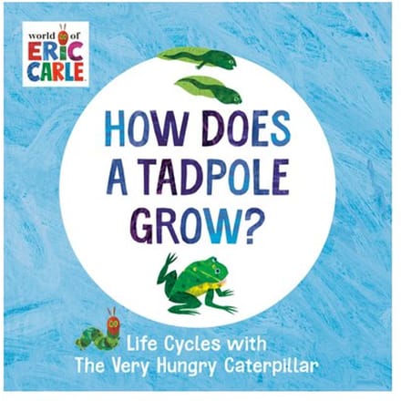 How Does A Tadpole Grow? - The World Of Eric Carle - Eric Carle