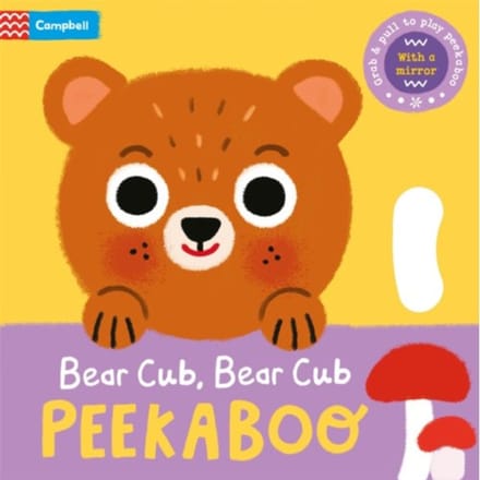 Bear Cub, Bear Cub, Peekaboo - Peekaboo! - Campbell Books
