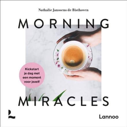 Morning Miracles - Nathalie Janssens de Bisthoven