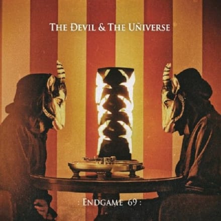 The Devil & The Universe - :Endgame 69: (CD)